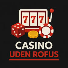 Dansk Casino Uden ROFUS Bonus – Spil Uden Begrænsninger Dansk Casino Uden ROFUS Bonus – Spil Uden Begrænsninger